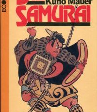 Die Samurai. Ihre Geschichte und ihr Einfluss auf das moderne Japan.