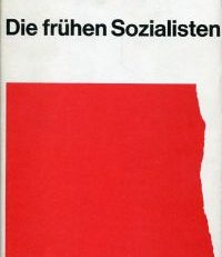 Die frühen Sozialisten.