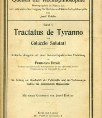 Tractatus de tyranno. Ein Beitrag zur Geschichte der Publizistik und des Verfassungsrechtes der italienischen Renaissance. Kritische Ausgabe mit einer historisch-juristischen Einleitung von Francesco Ercole.