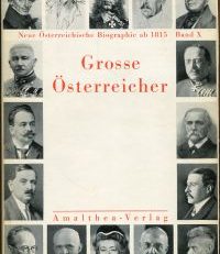 Neue österreichische Biographie ab 1815: Große Österreicher, Band 10.