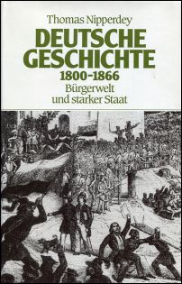 Deutsche Geschichte 1800 - 1866. Bürgerwelt und starker Staat.