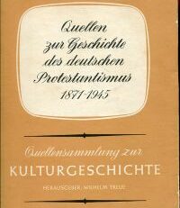 Quellen zur Geschichte des deutschen Protestantismus (1871 - 1945).