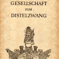 Die Gesellschaft zum Distelzwang. Ergänzter Neudruck aus dem Berner Taschenbuch auf das Jahr 1865.