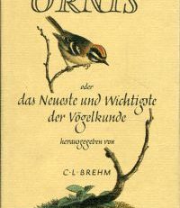 Ornis oder das Neueste und Wichtigste der Vögelkunde.