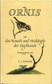 Ornis oder das Neueste und Wichtigste der Vögelkunde.