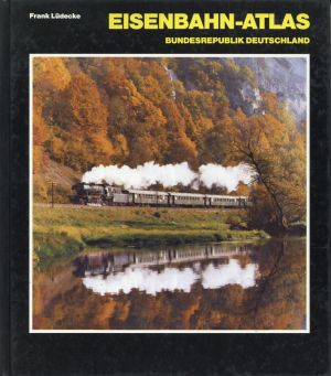 Eisenbahn-Atlas Bundesrepublik Deutschland.
