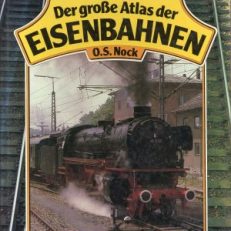 Der grosse Atlas der Eisenbahnen.