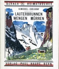 Lauterbrunnen, Wengen, Mürren.