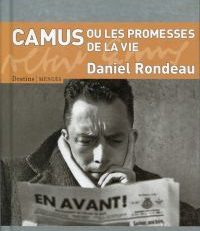 Camus ou les promesses de la vie.