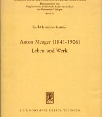 Anton Menger. (1841 - 1906). Leben und Werk.