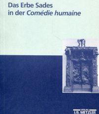Das Erbe Sades in der "Comédie Humaine".