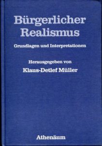 Bürgerlicher Realismus. Grundlagen und Interpretationen