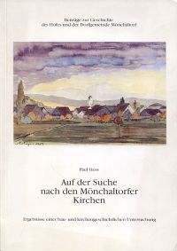 Auf der Suche nach den Mönchaltorfer Kirchen. Ergebnisse einer bau- und kirchengeschichtlichen Untersuchung.