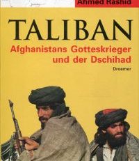 Taliban. Afghanistans Gotteskrieger und der Dschihad.