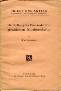 Die Stellung der Frau in der vorgriechischen Mittelmeerkultur.