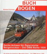Sechs Achsen für Österreichs Bergstrecken - Die ÖBB-Reihe 1020.