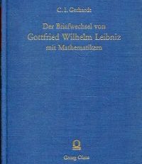 Der  Briefwechsel von Gottfried Wilhelm Leibniz mit Mathematikern.