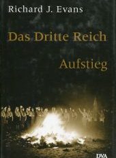 Das Dritte Reich. Band I: Aufstieg.