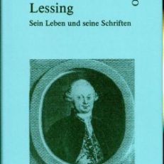 Lessing. Geschichte seines Lebens und seiner Schriften.