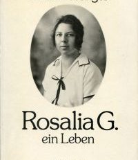 Rosalia G. Ein Leben.