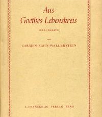 Aus Goethes Lebenskreis. Drei Essays.