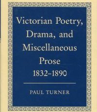 Victorian poetry, drama, and miscellaneous prose. 1832-1890.