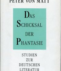 Das Schicksal der Phantasie. Studien zur deutschen Literatur.