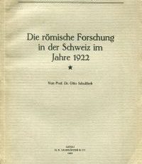 Die römische Forschung in der Schweiz im Jahre 1922.