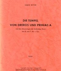Die Tempel von Dreros und Prinias A und die Chronologie der kretischen Kunst des 8. und 7. Jhs. v. Chr.