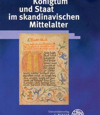 Königtum und Staat im skandinavischen Mittelalter.