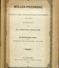 Müller-Friedberg. Lebensbild eines schweizerischen Staatsmannes (1755-1836).
