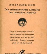 Die mittelalterliche Literatur der deutschen Schweiz.