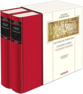 Legenda aurea : legendae sanctorum = Goldene Legende. Text Lateinisch und Deutsch.