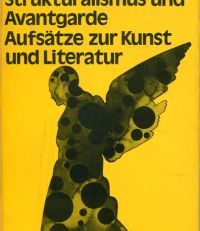 Strukturalismus und Avantgarde. Aufsätze zur Kunst und Literatur.