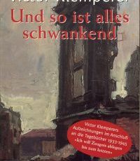 Und so ist alles schwankend. Tagebücher, Juni bis Dezember 1945. Hrsg. von Günter Jäckel