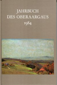 Jahrbuch des Oberaargaus, 27. Jahrgang 1984. Beiträge zur Geschichte und Heimatkunde. Umschlaggemälde von Fritz Ryser.