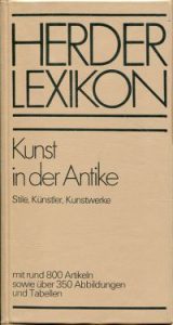 Kunst in der Antike. Stile, Künstler, Kunstwerke. Mit rund 800 Artikeln.