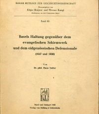 Basels Haltung gegenüber dem evangelischen Schirmwerk und dem eidgenössischen Defensionale (1647-1668).
