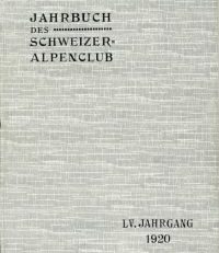 Jahrbuch des Schweizer Alpenclub, 55. Jahrgang 1920.