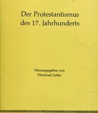 Der Protestantismus des 17. Jahrhunderts.