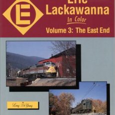 Erie Lackawanna In Color, Vol. 3: The East End.