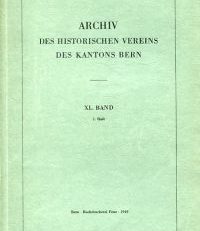 Archiv des Historischen Vereins des Kantons Bern, 40. Band, Heft 1 (1949).