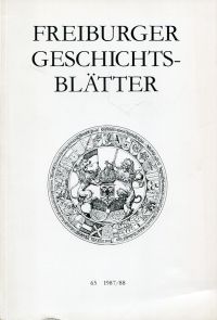 Freiburger Geschichtsblätter, Band 65 (1987/88).