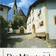 Das bündnerische Münstertal. La Val Müstair.