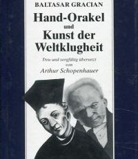 Balthazar Gracians Hand-Orakel und Kunst der Weltklugheit.