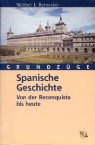 Spanische Geschichte. von der Reconquista bis heute.