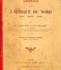 L'élevage dans l'Afrique du Nord. Maroc, Algérie, Tunisie. Préface du Professeur Moussu.