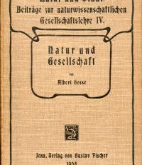 Natur und Gesellschaft. Eine kritische Untersuchung der Bedeutung der Deszendenztheorie für das soziale Leben.