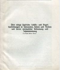 Über einige figürliche Schiffs- und Vogeldarstellungen in Indonesien, Indien und Persien und deren vermutliche Bedeutung und Zusammenhang.