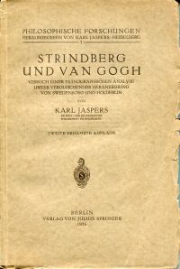 Strindberg und van Gogh. Versuch einer pathographischen Analyse unter vergleichender Heranziehung von Swedenborg und Hölderlin.